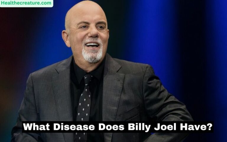 What Disease Does Billy Joel Have