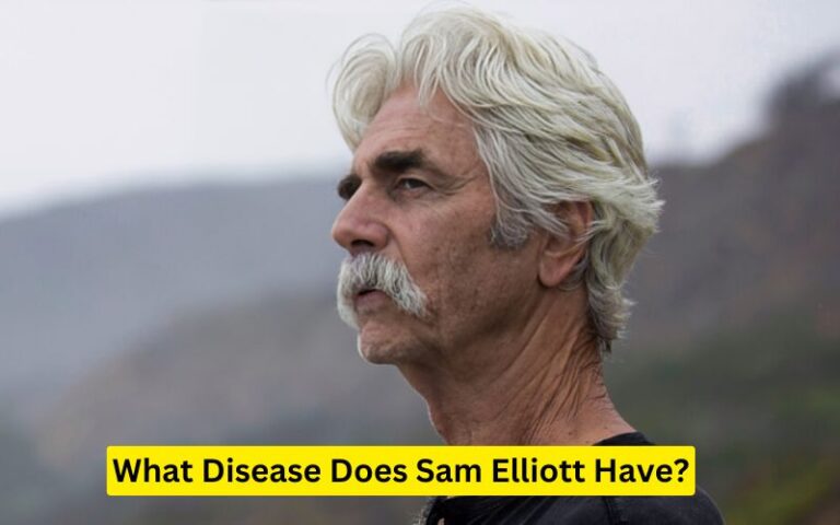 What Disease Does Sam Elliott Have