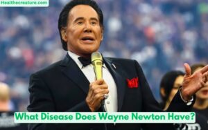 What Disease Does Wayne Newton Have