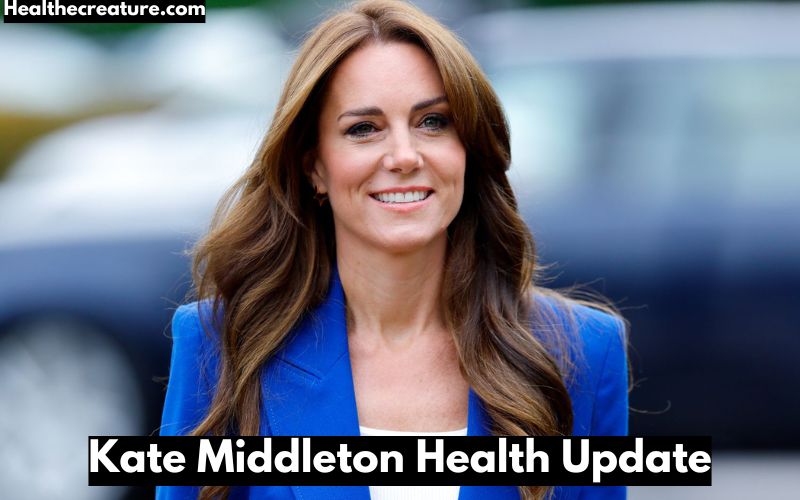 Kate Middleton Health Update