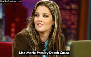 Lisa Marie Presley Death Cause
