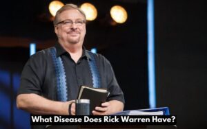 What Disease Does Rick Warren Have