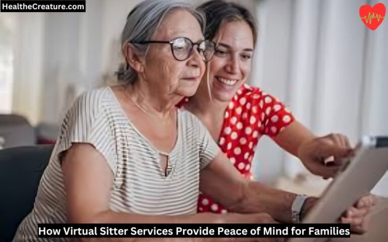 How Virtual Sitter Services Provide Peace of Mind for Families